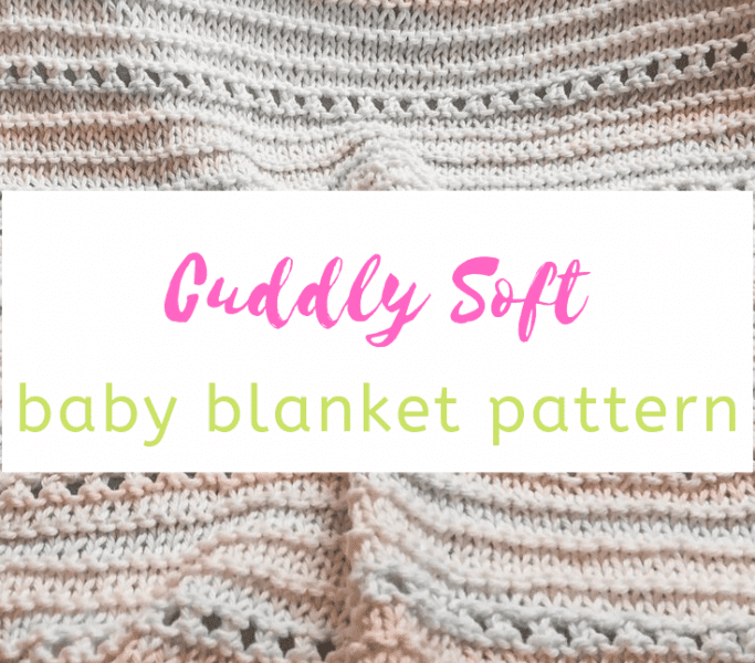 cuddly soft baby blanket knitting pattern